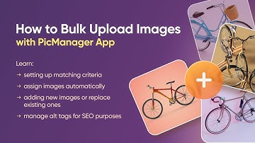 How to Bulk Upload Images to Shopify with PicManager App
