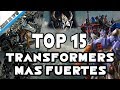 TOP 15 Transformers Mas Fuertes del Multiverso