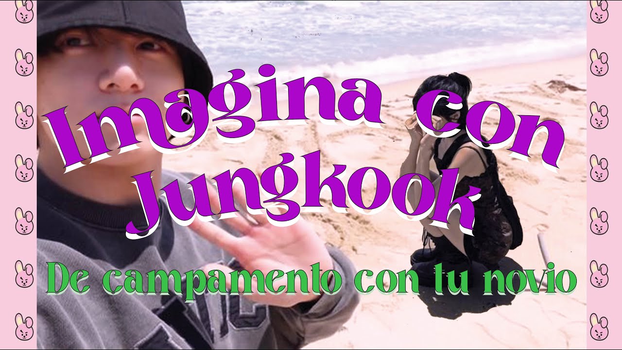 Imagina Tú y Jungkook, Blog con tu novio #jungkook #imaginaconjeonjungkook #bts #btsimagines
