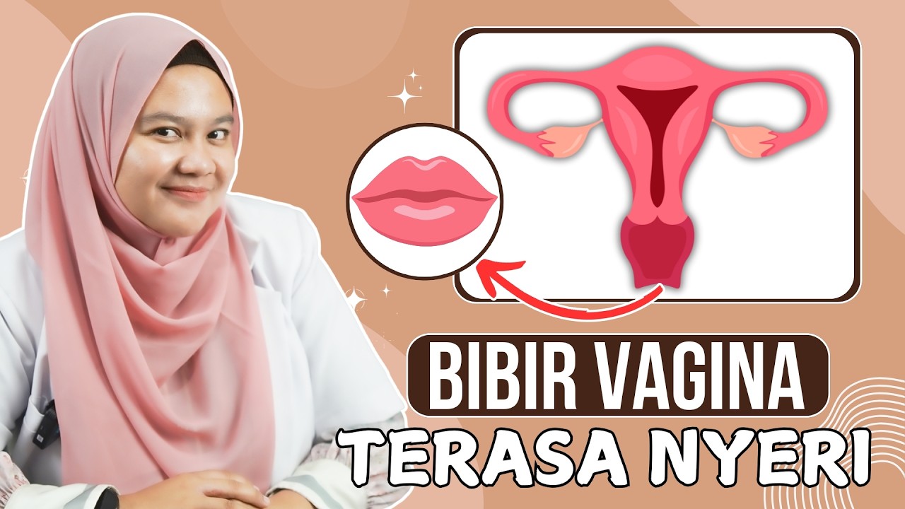VULVODYNIA NYERI PADA BIBIR VAGINA - DOKTER WSP