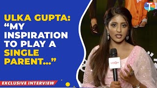Ulka Gupta On Playing A Single Parent, OTT projects, limitations and more