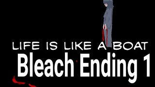 Bleach Ending 1 Rie Fu- Life is like a Boat (a cappella cover)