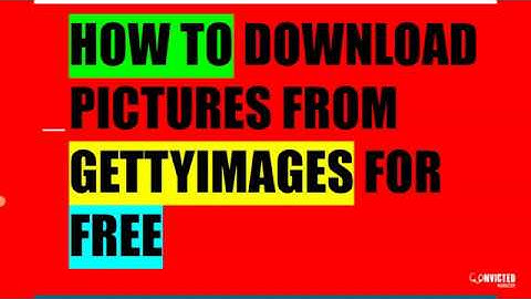 How To Download Pictures From Gettyimages For Free with No Watermark