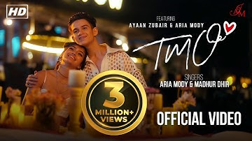 " TMO " Official Music Video - | Ayaan Zubair | Aria Mody | Madhur Dhir