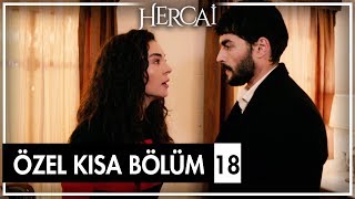 Hercai Özel Kısa Bölümler | 18. Bölüm