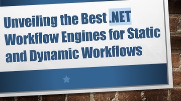 Unveiling the Best .NET Workflow Engines for Static and Dynamic Workflows