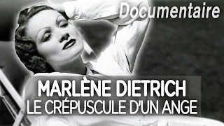 Marlène Dietrich, le crépuscule d'un ange  Portrait  Documentaire complet