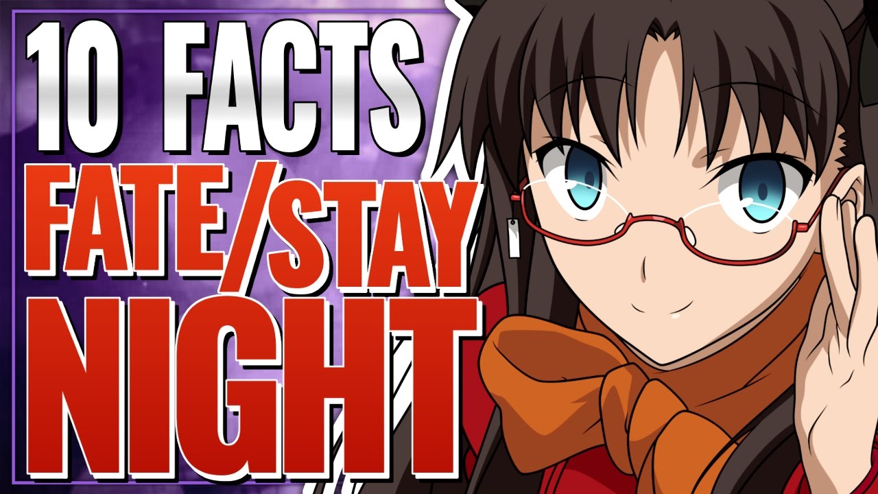 Fate Stay Night 10 Facts You Didn T Know Youtube