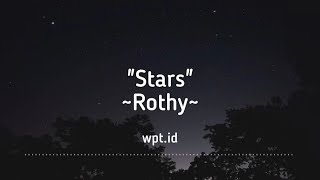 Stars ~ Rothy Lirik