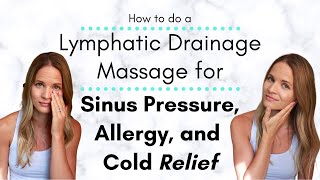 Congestion Allergy And Sinus Pressure Relief Using Sinus Lymphatic Drainage Massage At Home