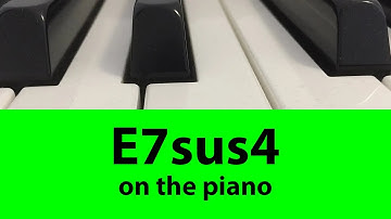 Learn To Play E7sus4 Chord On Piano: Easy Tutorial For Beginners | Music Simply Understood