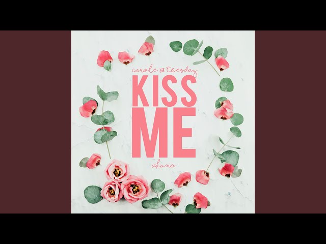 Kiss Me (From 