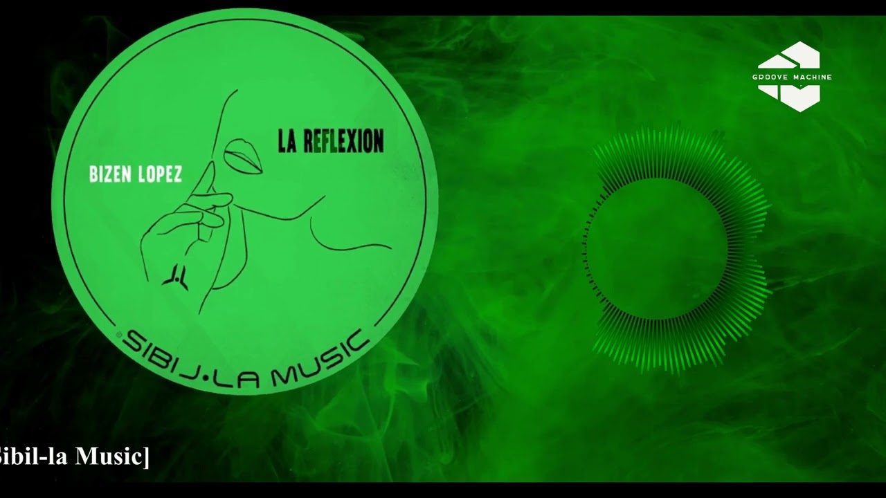 Bizen Lopez - La Reflexion (Original Mix) [Sibil-la Music]