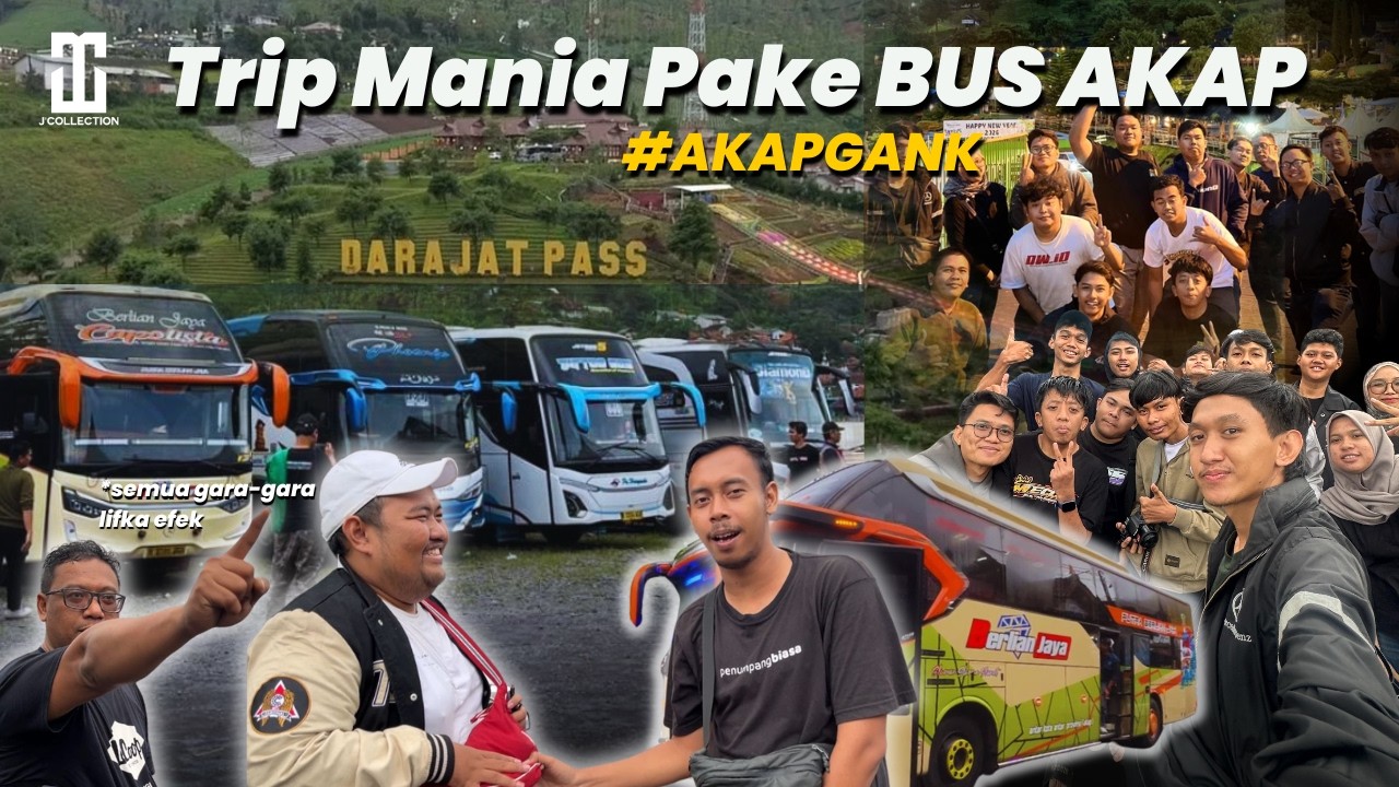 SEMUA BERAWAL DARI LIFKA... TRIP MANIA PAKE BUS AKAP‼️ AKAPGank X Jatijajar.co ke Darajat Pass