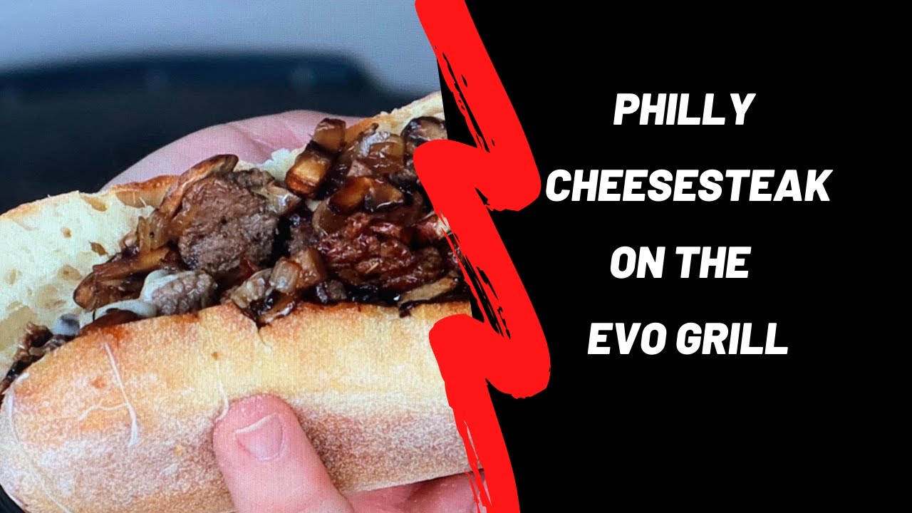 PHILLY CHEESESTEAK ON THE EVO FLAT TOP GRILL!!! YouTube