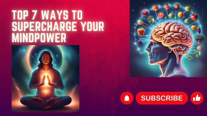 Top 7 Ways to Supercharge Your Mindpower