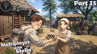 MONEY! MONEY! GOOD! GOOD! - Medieval Dynasty - Multiplayer