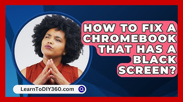 How To Fix A Chromebook That Has A Black Screen? - LearnToDIY360.com