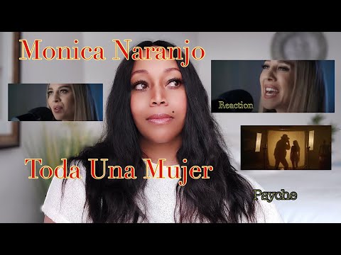 Reaction by PSYCHE Mónica Naranjo Toda Una Mujer HD 720p