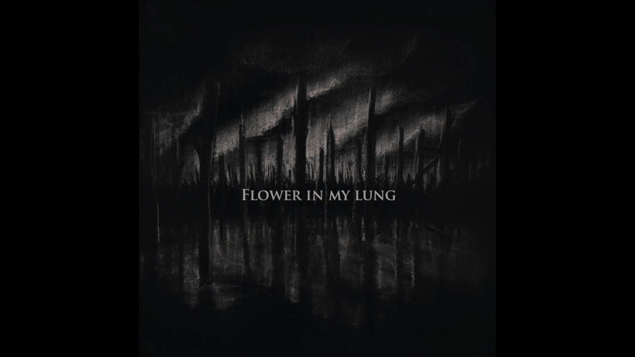 Flower in My Lung (2013)