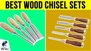 10 Best Wood Chisel Sets 2019