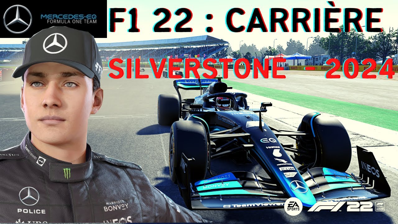 F1 22 : CARRIÈRE - EP. 52 - F1- EXPLOIT A SILVERSTONE ?! - Saison 2024 - Mercedes EQ - Roleplay