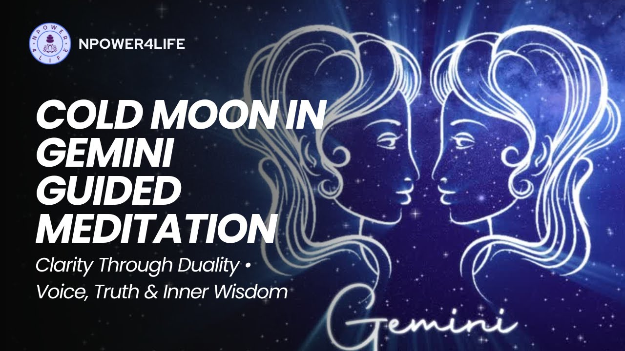 Cold Moon in Gemini Guided Meditation | Clarity Through Duality • Voice, Truth & Inner Wisdom