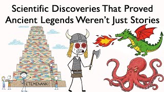 Scientific Discoveries That Proved Ancient Legends Werent Just Stories