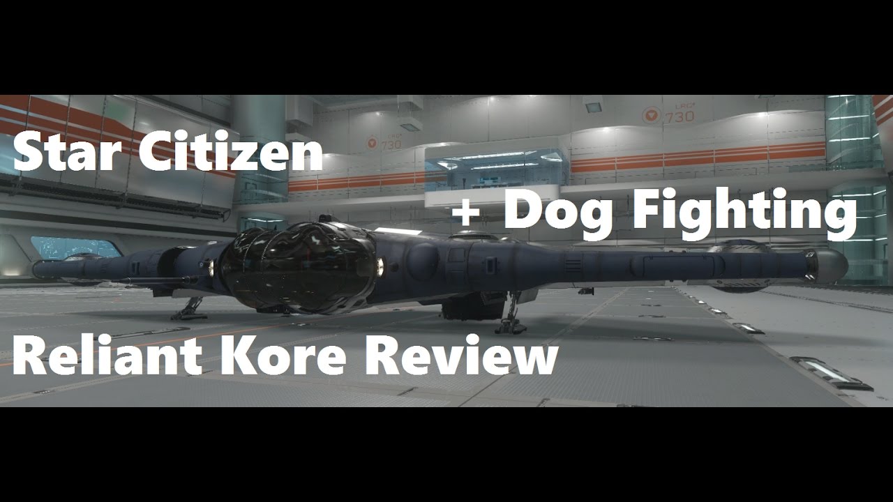 Star Citizen Alpha 2.6 Reliant Kore Review + Dog Fighting YouTube