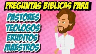 25 Preguntas Biblicas Para Expertoseruditospastoresteologos
