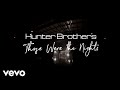 Hunter brothers  those were the nights