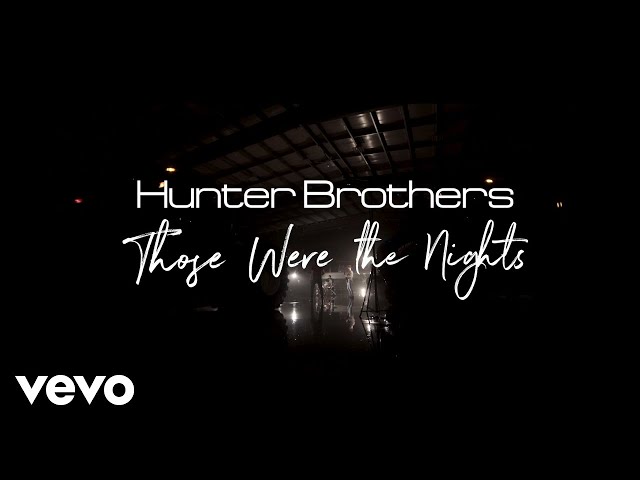 Hunter Brothers - Those Were The Nights class=