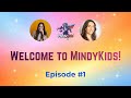 Episode 1: Welcome to MindyKids!!! 💙⚡