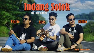 RIDHO - ALVIS - VIQRI - INDANG SOLOK Cipt. Tiar Ramon