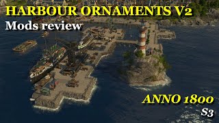 Anno 1800 Mod Review - Harbour Ornaments v2