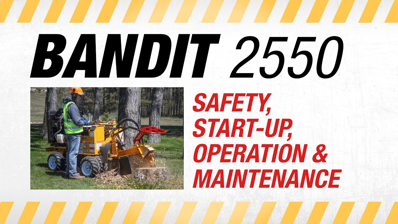 BANDIT 2550 Stump Grinder: Safety, Start-up, Operation & Maintenance