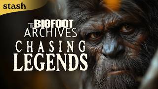 Tracking Bigfoot Across North America | The Bigfoot Archives: Chasing Legends | Documentary