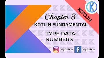 | TUTORIAL #3 | - KOTLIN FUNDAMENTAL - TIPE DATA NUMBERS
