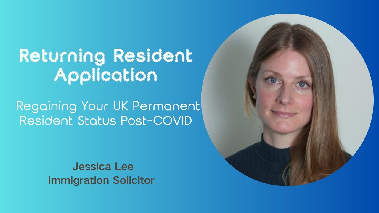 Returning Resident Application｜How to Reapply for UK Permanent Residency After a Prolonged Absence