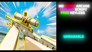 No Scope Arcade Script Unbanable