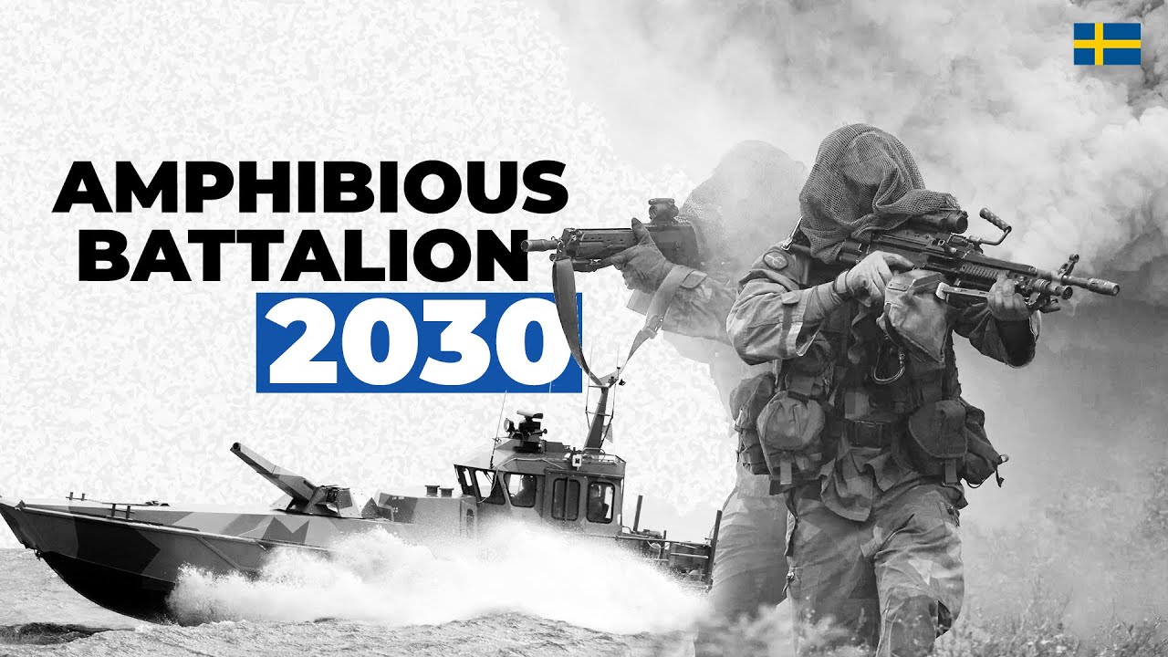 Sweden's Amphibious Battalion 2030 Project: What's It All About?