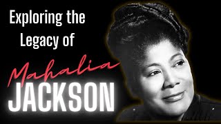 Exploring the Legacy of Mahalia Jackson: A Musical Treasure #biography  #mahaliajackson