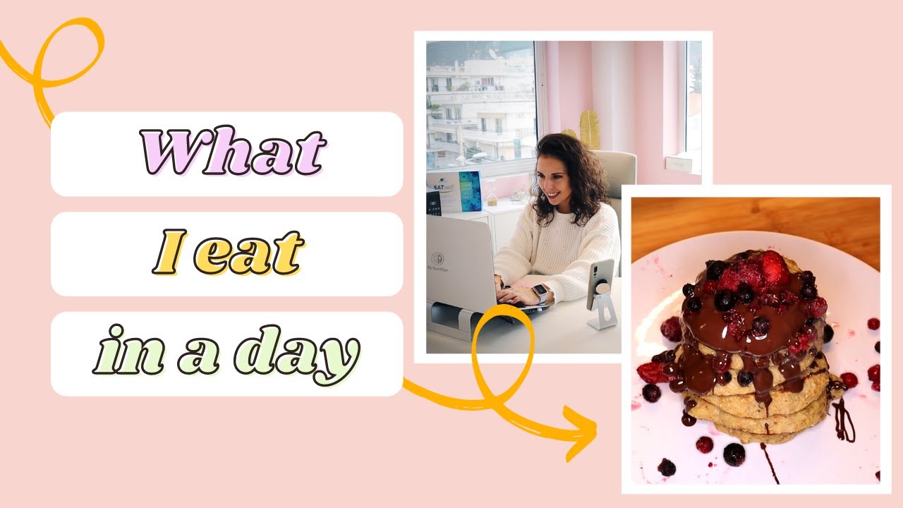 What I eat in a day & Pancakes | My Nutriplan Θέκλα Γκιώνη