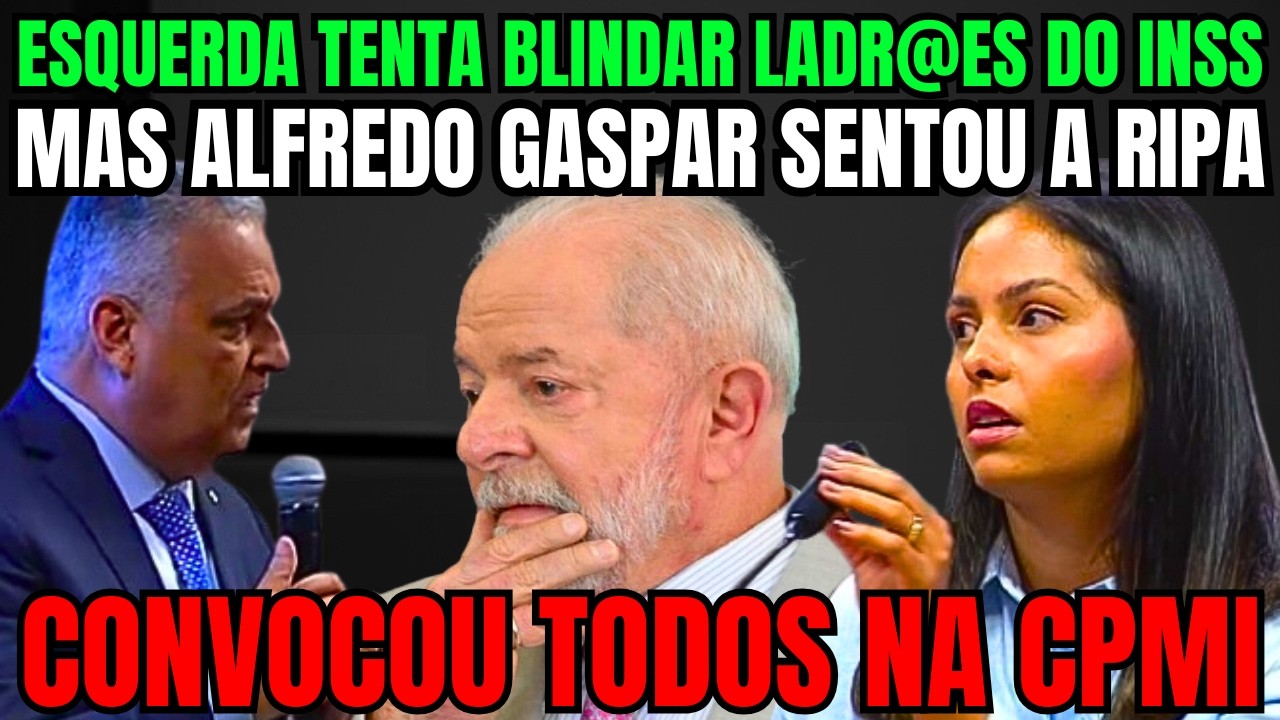 🔥 ESQUERDA TENTA BLINDAR LADRO3S DO INSS MAS ALFREDO GASPAR SENTOU A ...