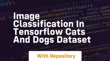 image classification in tensorflow cats and dogs dataset