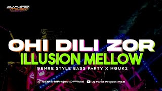 OHI DILI ZOR - Spesial Party Bass Ngukk' • DJ FARID PROJECT 2023