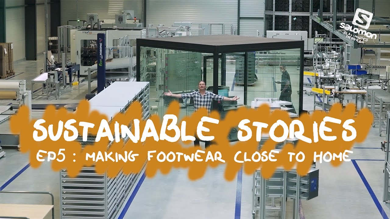 Salomon Sustainable Stories Ep 5: Making Footwear Closer to Home - YouTube