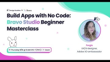 Build apps with no code: Bravo Studio beginner masterclass - feat. design challenge due sun 9/26