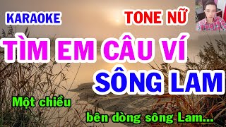 Tìm Em Câu Ví Sông Lam Karaoke Tone Nữ  Nhạc Sống  gia huy karaoke