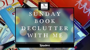 SUNDAY BOOK DECLUTTER WITH ME: *Decluttering early on books*